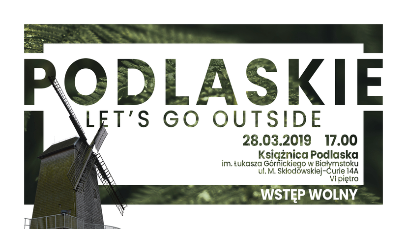 Podlaskie Lets Go Outside. 28.03.2019. Książnica Podlaska.