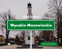 Zdjęcie z grafiką z napisem skąd pochodzi nazwa Wysokie Mazowieckie.