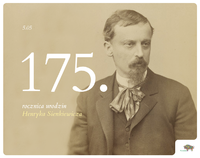 Zdjęcie Henryka Sienkiewicza oraz informacje dotyczące rocznicy jego urodzin, które także zawiera tekst