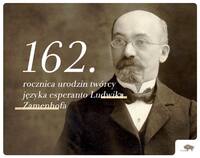 Grafika ukazująca postać ludwika Zamenhofa - po prawej stronie, po lewej - napis 162. rocznica urodzin twórcy języka esperanto