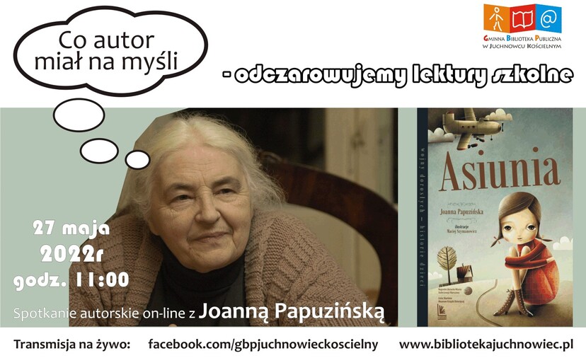 Joanna Papuzińska, obok okładka książki "Asiunia". Informacje o spotkaniu - są zawarte w tekście.
