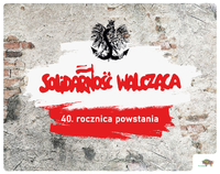 Solidarność Walcząca 40. rocznica powstania.