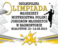 Ogólnopolska Olimpiada Młodzieży - Mistrzostwa Polsk i Juniorów Młodszych Białystok 12-14.06.2015