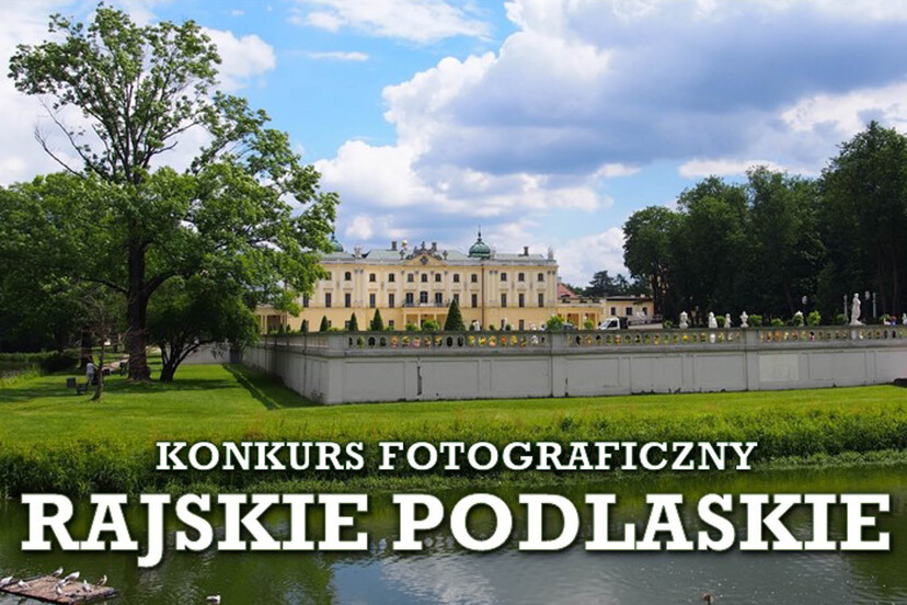 Ilustracja do artykułu Konkurs fotograficzny Rajskie Podlaskie (1 of 1).jpg