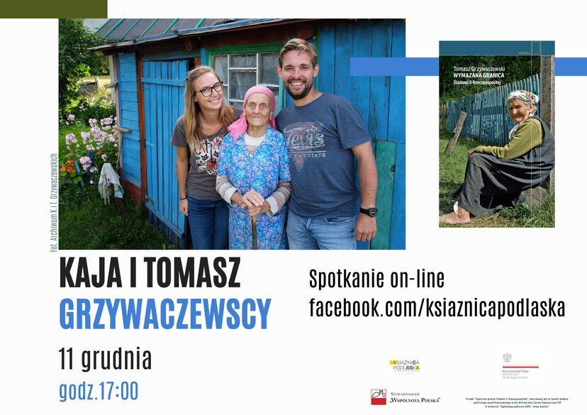 Plakat zapowiadający spotkanie. Po prawej okładka książki. Po lewej zdjęcia Kai i Tomasza Grzywaczewskich ze staruszką.
