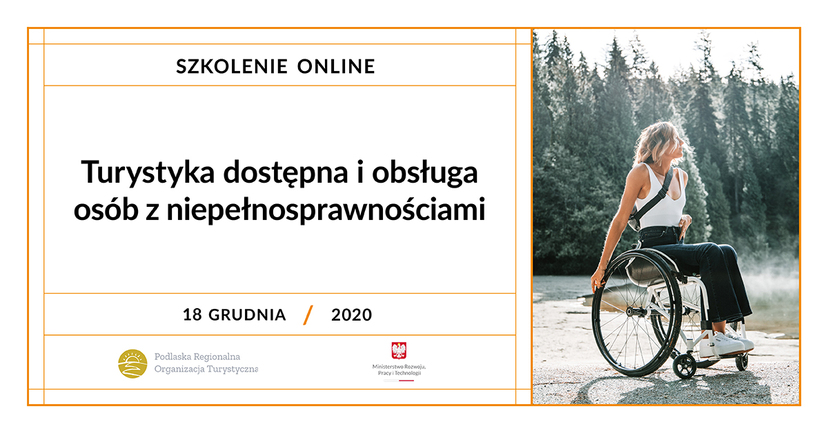 Grafika przedstawiająca kobietę na wózku inwalidzkim na tle lasu i po lewej stronie napis: Szkolenie Online, Turystyka dostępna i obsługa osób z niepełnosprawnościami, 18 grudnia 2020.