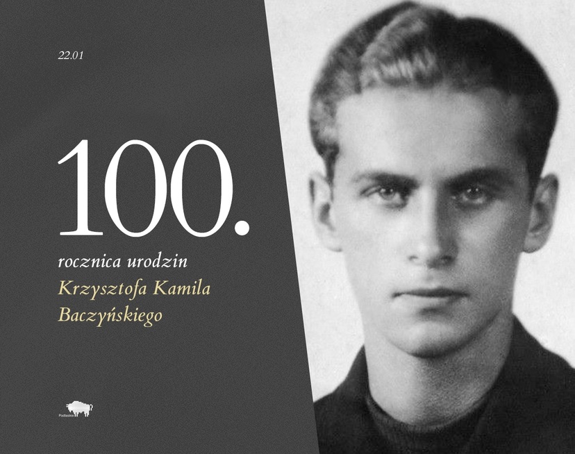 Grafika z treścią informującą o 100. rocznicy urodzin Krzysztofa K. Baczyńskiego. Po prawej widzimy jego wizerunek