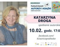 Plakat dotyczący spotkania z Katarzyną Drogą w Książnicy Podlaskiej