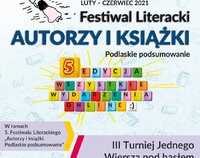 Plakat informujący o III Turnieju Jednego Wiersza odbywającego się w ramach Festiwalu Literackiego Autorzy i Książki Podlaskie Podsumowanie
