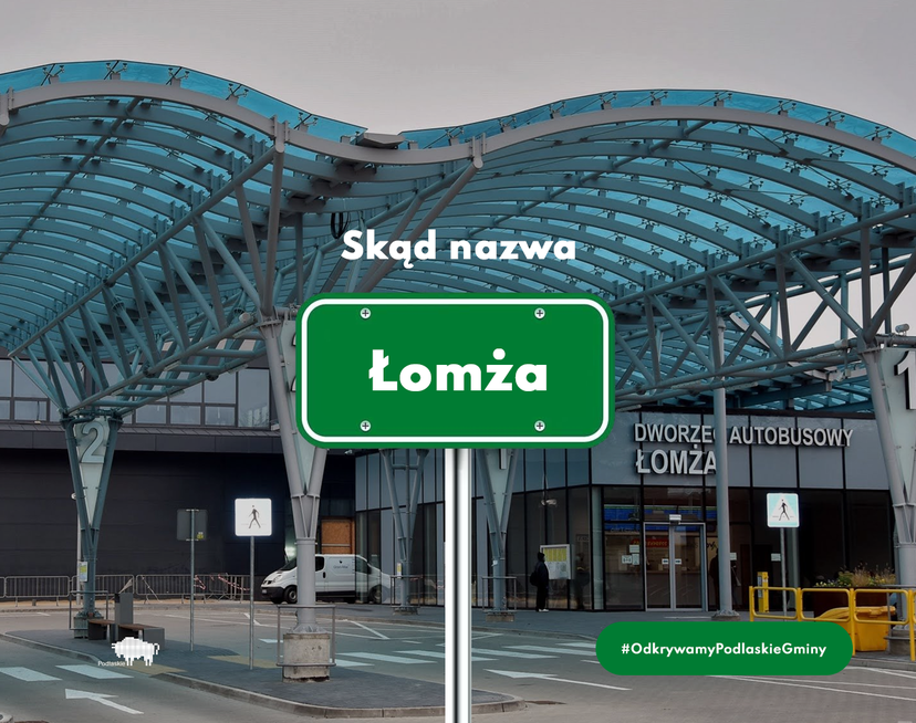 Budynek dworca autobusowego w Łomży. Na pierwszym planie napis Skąd nazwa Łomża.