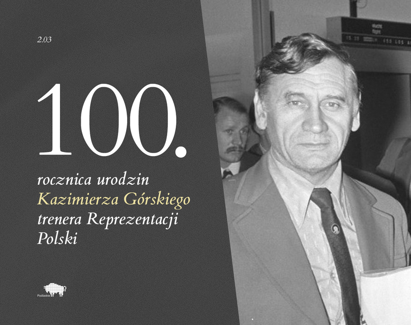 Grafika informująca o 100. urodzinach trenera Kazimierza Górskiego