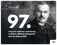 Na grafice po prawej stronie wizerunek Władysława Grabskiego. Tekst o 97. rocznicy wprowadzenia reformy walutowej