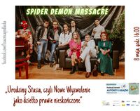 Afisz ze zdjęciem artystów ze Spider Demon Massacre informujący o występie „Urodziny Stasia, czyli Nowe Wyzwolenie jako dziełko prawie nieskończone”.