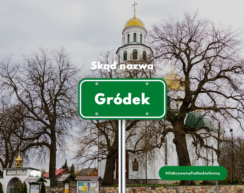 Napis: Skąd nazwa Gródek? na tle kościoła.