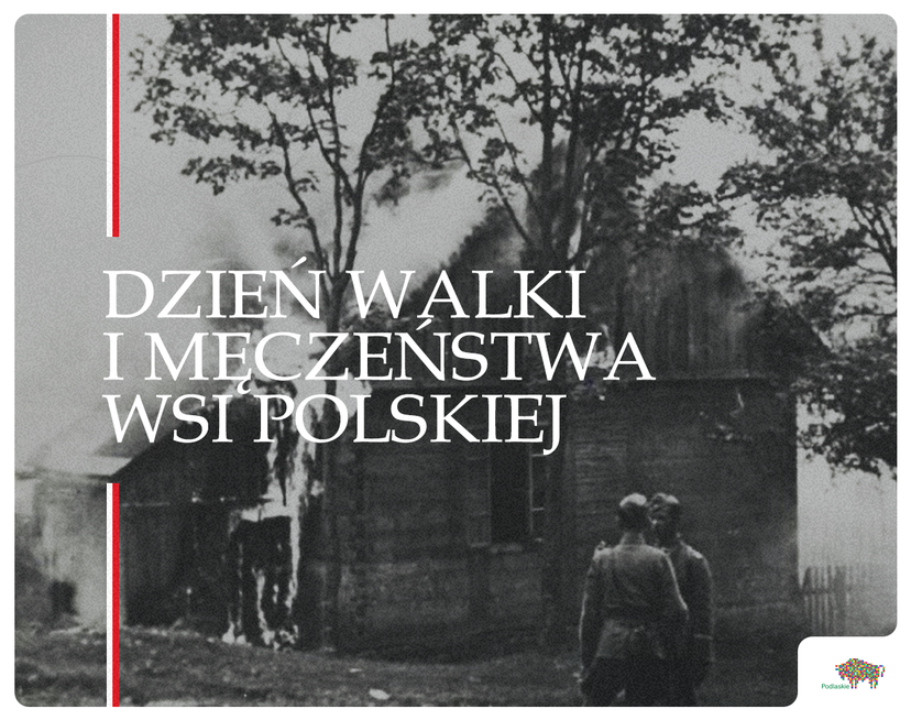 czarno-białe zdjęcie palącej się drewnianej chaty z napisem Dzień Walki i Męczeństwa Wsi Polskiej