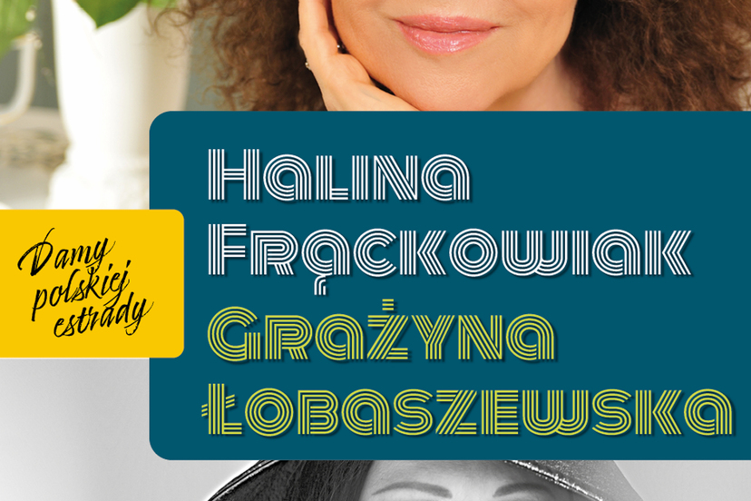 damy polskiej estrady: Halina Frąckowiak i Grażyna Łobaszewska