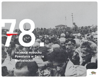 78. rocznica wybuchu powstanie w Getcie Białostockim