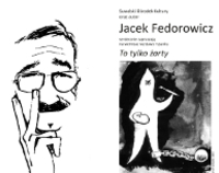 Wernisaż wystawy Jacka Fedorowicza oraz spotkanie z autorem prac